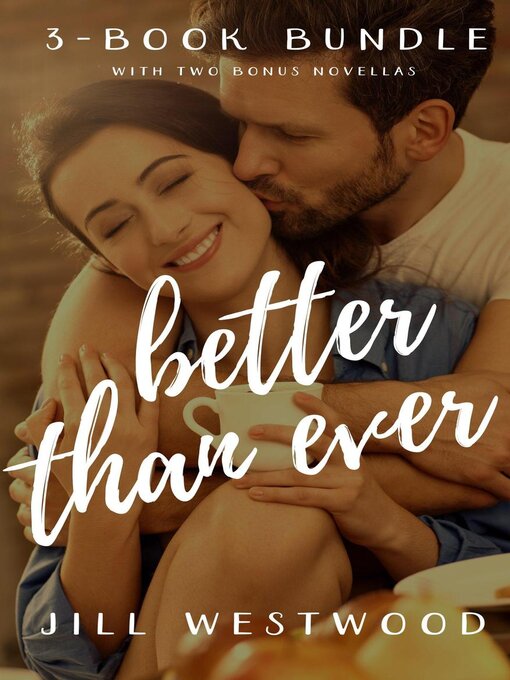 Title details for Better Than Ever 3-Book Bundle by Jill Westwood - Available